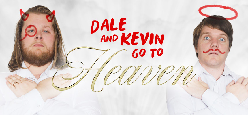 dale and kevin go to heaven