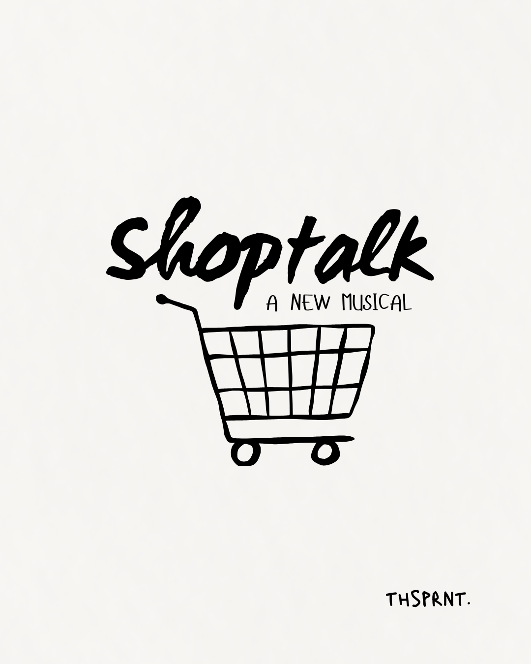 shoptalk: a new musical shoptalk: a new musical